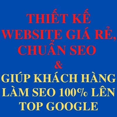 Thiết kế web giá rẻ trọn gói chuẩn seo,theo yêu cầu tại Hà nội